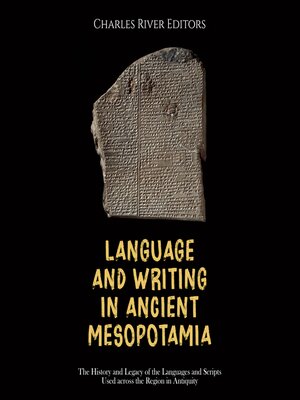 cover image of Language and Writing in Ancient Mesopotamia